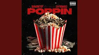 Poppin (feat. ZayFrm063)