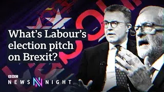 Brexit: What is Labour&rsquo;s election strategy? - BBC Newsnight