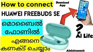 How to connect huawei freebuds se mobile malayalam #freebuds_se #huaweiailifeapp