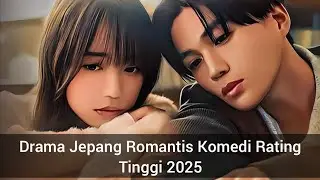 Top-Rated Japanese Romantic Comedy Dramas of 2025