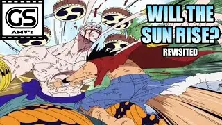 [REUPLOAD: 2006] ONE PIECE 🔸 LUFFY 🆚 ENEL AMV 🔹 WILL THE SUN RISE? (REVISITED) (G.S.)