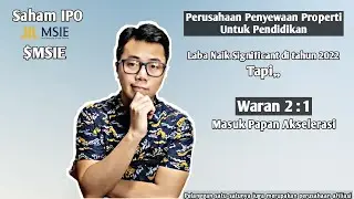 IPO MSIE MULTISARANA INTAN EDUKA | Perusahaan Penyewaan Properti Untuk IPH School Surabaya