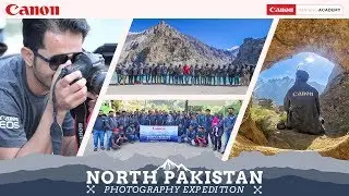 CANON | North Pakistan Photography Expedition