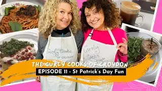 THE CURLY COOKS of CROYDON (Episode 11) St Patrick's Day Fun & Silliness