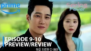 Spring Fever 2026 K-Drama | Episode 9-10 Preview Review | Lee Jae-in | Cho Jun-young | Ahn Bo-hyun