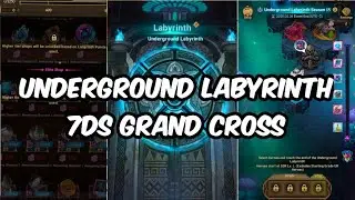 UNDERGROUND LABYRINTH LIVE 7DS GRAND CROSS