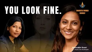“You Look Fine ” Why Strong Women Break Silently | Dr. Amrita Sen Mukherjee