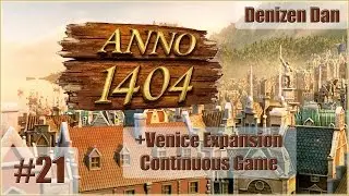Anno 1404 (Dawn of Discovery) - Venice - Gameplay - Part 21
