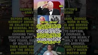 GEORGE KENNEDY &mdash; FROM PATTON'S ARMY TO HOLLYWOOD LEGEND