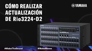 Cómo realizar actualización de un Rio3224-D2 | Yamaha