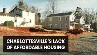 How the Affordable Housing Shortage Is Impacting Charlottesville Residents