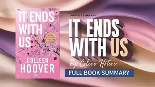 It Ends with Us by Colleen Hoover | Full Book Summary Explained in Simple English @Booksummary101yt 