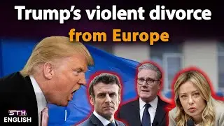 Trump&rsquo;s Political Break With Europe Explained | NATO Fallout, Reactions, Analysis