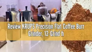Review KRUPS Precision Flat Coffee Burr Grinder, 12-Grind fineness settings, Black