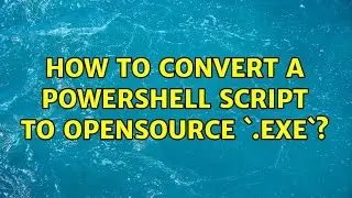 How to convert a powershell script to opensource `.exe`?