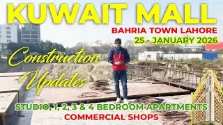Kuwait Mall Bahria Town Lahore | Construction Update Jan 2026 | A Secure Investment opportunity