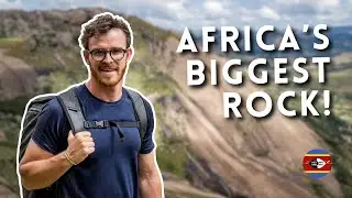 Africa's LARGEST ROCK in Eswatini (Swaziland) 🇸🇿 [Sibebe Rock]