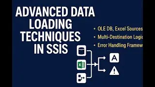 Advanced SSIS Data Loading Techniques | OLE DB, Excel, Multi-Destination, Error Handling