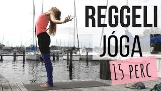 Reggeli ÉBRESZTŐ JÓGA | 15 perc