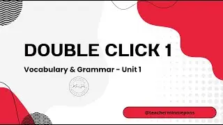 Double Click 1 - Unit 1 (Vocabulary and Grammar)