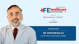 Bridging India&rsquo;s Healthcare Gap: Rural vs Urban Access | Dr. Shuchin Bajaj | #FEHealthcareSummit2025