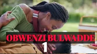 OBWENZI BULWADDE .EP01.