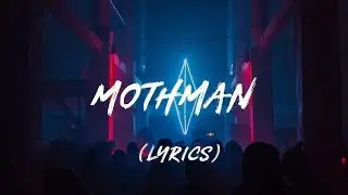 Sickick - Mothman (LYRICS)