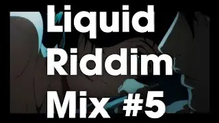 LIQUID RIDDIM MIX #5