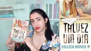 🎶Talvez Um Dia  🎶 | Colleen Hoover | RESENHA | Leticia Ferfer | Livro Livro Meu |