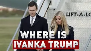 Where is Ivanka Trump?