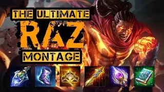 RAZ,  Ultimate Montage!!