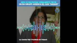 Jueza del caso &ldquo;Baguazo&rdquo; es maltratada verbalmente por su colega durante audiencia