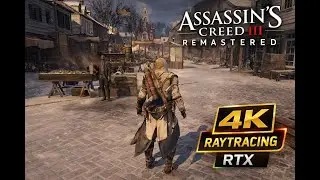 Assassin&rsquo;s Creed 3 Remastered &ndash; Ultra Maxed Full Gameplay 4K PC 🔥