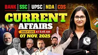 Current Affairs Today | 07 November 2025 Current Affairs | Daily Current Affairs | by Sushmita Ma'am