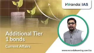 Additional Tier 1 bonds | AT1 Impact on Banks | UPSC Current Affairs | Veranda IAS