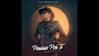 PERDIDO POR TI | ALBUM COMPLETO