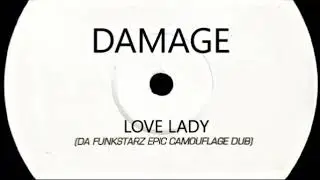 Damage - Love Lady (Da Funkstarz Epic Camouflage Dub)