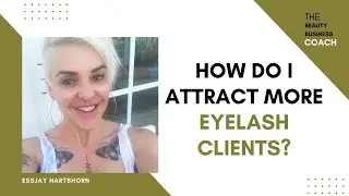 How Do I Attract More Eyelash Clients
