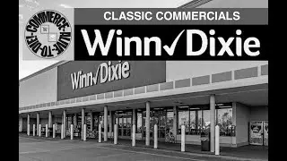(Alive To Die?!) The Old Genuine Commercials of Winn-Dixie