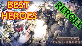 Exos Heroes-  BEST Heroes | Reroll |