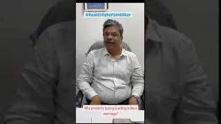 Why Property Buying & Selling is like marriage? #RealEstatePainKiller #Samyak #realestateconsultant
