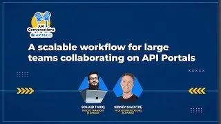 A scalable workflow for large teams collaborating on API Portals