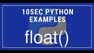 10sec Python Examples  float() Built in Function by Code Recipe