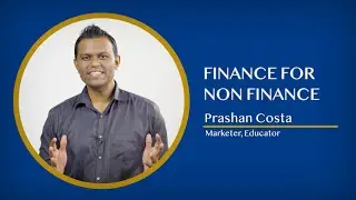 Finance for Non Finance - Basic Finance Concepts explained in Sinhala | Prashan Costa