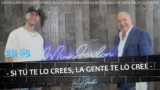 Muy Jardon | Si t&uacute; te lo crees, la gente te lo cree (Ft. Sherhan Rodr&iacute;guez) - Ep.65