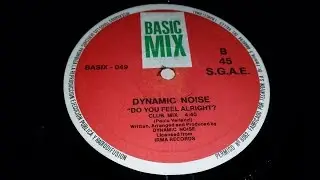 Dynamic Noise &lrm;&ndash; Do You Feel Alright? (12
