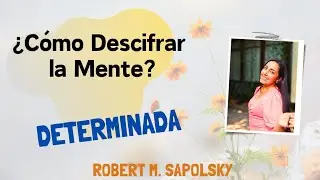 &iquest;C&oacute;mo Descifrar la Mente? &ldquo;Determinada