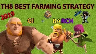 TH8 Farming Strategy - GIBARCH - Clash of Clans 2019