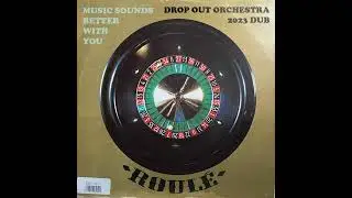 Drop Out Orchestra - Music Sounds Better With You (Drop Out Orchestra 2023 Dub)