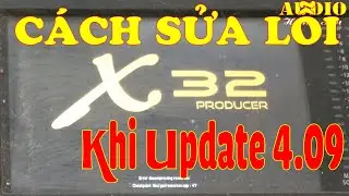 SỬA LỖI MIXER X32 KHI UPDATE
